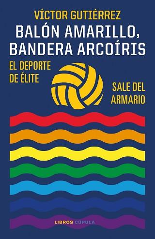 BALÓN AMARILLO BANDERA ARCOÍRIS | 9788448029586 | GUTIÉRREZ, VÍCTOR | Llibreria L'Illa - Llibreria Online de Mollet - Comprar llibres online