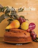 ALITER DULCIA. PASTELES CON HISTORIA | 9788419483461 | PÉREZ SARDIÑA, ISABEL | Llibreria L'Illa - Llibreria Online de Mollet - Comprar llibres online