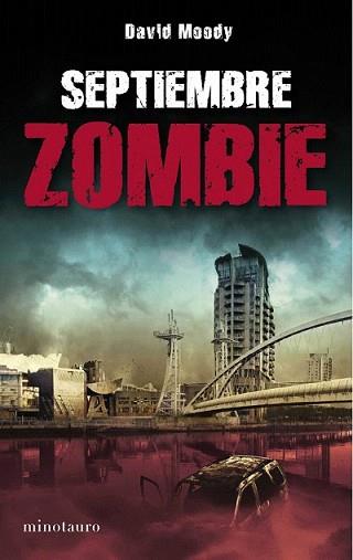 SEPTIEMBRE ZOMBIE | 9788445077726 | MOODY, DAVID | Llibreria L'Illa - Llibreria Online de Mollet - Comprar llibres online