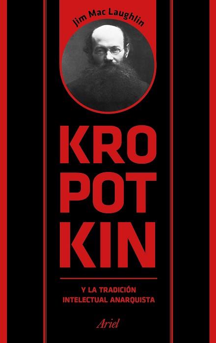 KROPOTKIN Y LA TRADICIÓN INTELECTUAL ANARQUISTA | 9788434425958 | MAC LAUGHLIN, JIM | Llibreria L'Illa - Llibreria Online de Mollet - Comprar llibres online