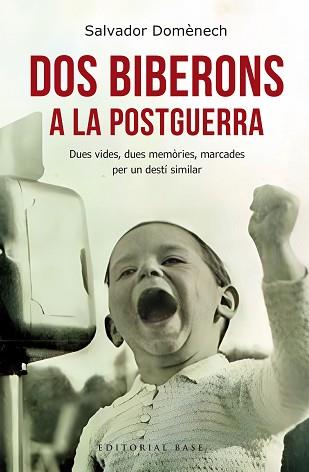 DOS BIBERONS A LA POSTGUERRA | 9788410131064 | DOMÈNECH, SALVADOR | Llibreria L'Illa - Llibreria Online de Mollet - Comprar llibres online