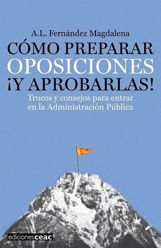 COMO PREPARAR OPOSICIONES Y APROBARLAS! | 9788432920462 | FERNANDEZ MAGDALENA, A.L. | Llibreria L'Illa - Llibreria Online de Mollet - Comprar llibres online