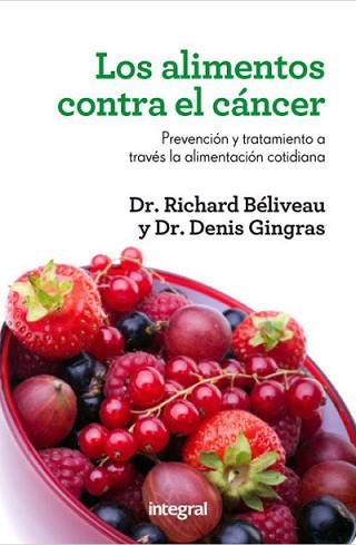 ALIMENTOS CONTRA EL CANCER, LOS | 9788415541448 | BELIVEAU , DR. RICHARD/GINGRAS , DENIS | Llibreria L'Illa - Llibreria Online de Mollet - Comprar llibres online