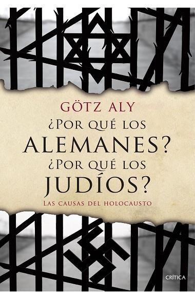 POR QUÉ LOS ALEMANES? ¿POR QUÉ LOS JUDÍOS? | 9788498928310 | ALY, GÖTZ  | Llibreria L'Illa - Llibreria Online de Mollet - Comprar llibres online