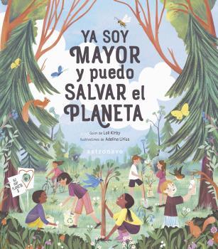 YA SOY MAYOR Y PUEDO SALVAR EL PLANETA | 9788467941968 | LOLL KIRBY/ADELINA LIRIUS | Llibreria L'Illa - Llibreria Online de Mollet - Comprar llibres online