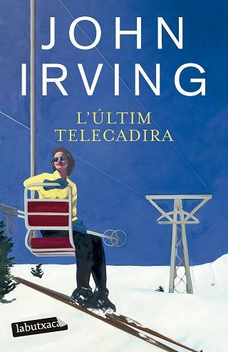 ÚLTIM TELECADIRA, L' | 9788419971524 | IRVING, JOHN | Llibreria L'Illa - Llibreria Online de Mollet - Comprar llibres online