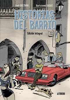 HISTORIAS DEL BARRIO. INTEGRAL | 9788416251841 | BELTRÁN, GABI/SEGUÍ, BARTOLOMÉ | Llibreria L'Illa - Llibreria Online de Mollet - Comprar llibres online