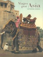 VIAJES POR ASIA | 9788475565255 | DONZEL, CATHERINE | Llibreria L'Illa - Llibreria Online de Mollet - Comprar llibres online