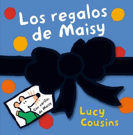 REGALOS DE MAISY, LOS | 9788484882190 | COUSINS, LUCY | Llibreria L'Illa - Llibreria Online de Mollet - Comprar llibres online