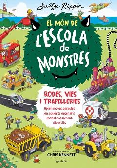 MÓN DE L'ESCOLA DE MONSTRES 1 - RODES, VIES I TRAPELLERIES | 9788410050617 | RIPPIN, SALLY | Llibreria L'Illa - Llibreria Online de Mollet - Comprar llibres online