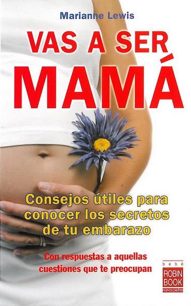 VAS A SER MAMA | 9788499170053 | LEWIS, MARIANNE | Llibreria L'Illa - Llibreria Online de Mollet - Comprar llibres online