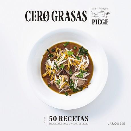 CERO GRASAS | 9788418100550 | PIÈGE, JEAN-FRANÇOIS | Llibreria L'Illa - Llibreria Online de Mollet - Comprar llibres online