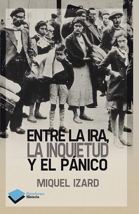 ENTRE LA IRA LA INQUIETUD Y EL PÁNICO | 9788415750338 | IZARD, MIQUEL | Llibreria L'Illa - Llibreria Online de Mollet - Comprar llibres online