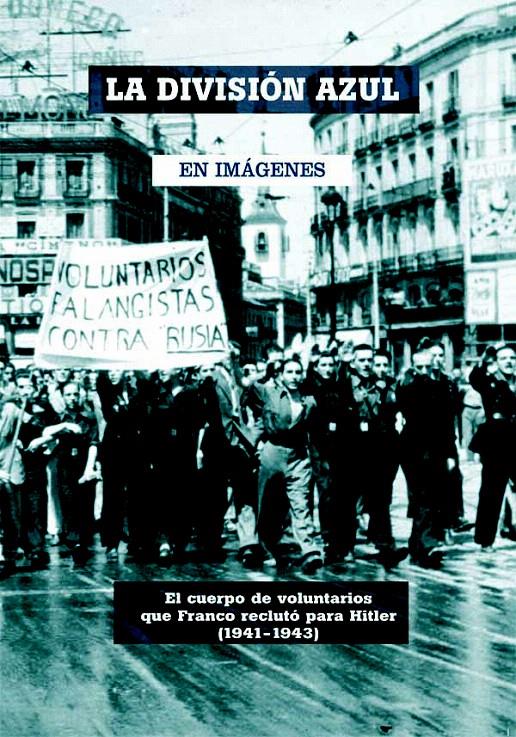 DIVISIÓN AZUL, LA | 9788492987016 | Llibreria L'Illa - Llibreria Online de Mollet - Comprar llibres online