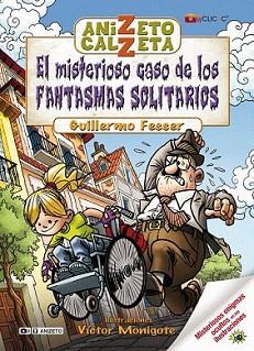 MISTERIOSO CASO DE LOS FANTASMAS SOLITARIOS, EL | 9788420406411 | FESSER PEREZ DE PETINTO, GUILLERMO/FESSER PEREZ,JA | Llibreria L'Illa - Llibreria Online de Mollet - Comprar llibres online