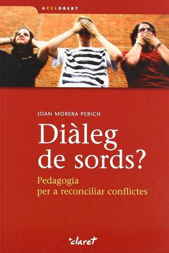 DIÀLEG DE SORDS? | 9788498463361 | MORERA PERICH, JOAN | Llibreria L'Illa - Llibreria Online de Mollet - Comprar llibres online