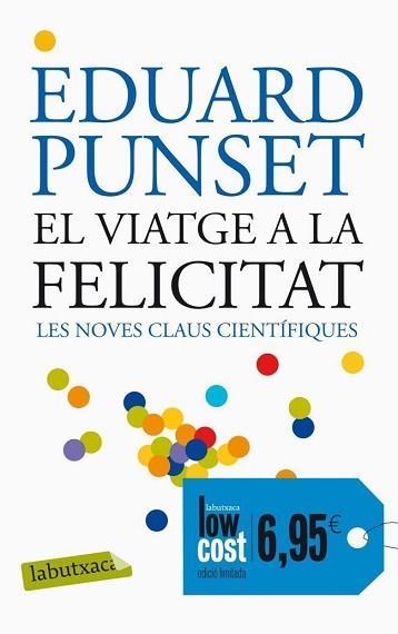 VIATGE A LA FELICITAT, EL | 9788499306162 | EDUARD PUNSET | Llibreria L'Illa - Llibreria Online de Mollet - Comprar llibres online