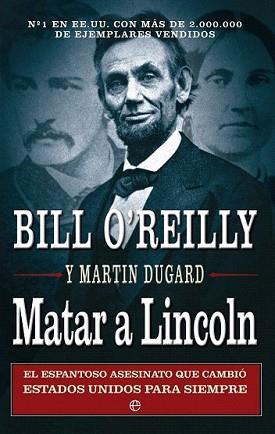 MATAR A LINCOLN | 9788499705262 | O'REILLY, BILL/DUGARD, MARTIN | Llibreria L'Illa - Llibreria Online de Mollet - Comprar llibres online