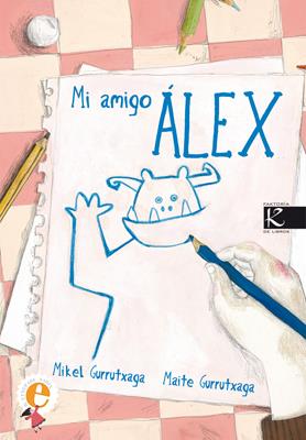 MI AMIGO ALEX | 9788496957923 | GURRUTXAGA, MIKEL / MAITE GURRUTXAGA | Llibreria L'Illa - Llibreria Online de Mollet - Comprar llibres online