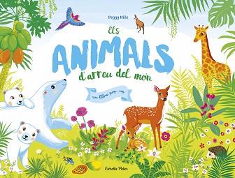 ANIMALS D'ARREU DEL MÓN, ELS | 9788491372455 | NILLE, PEGGY | Llibreria L'Illa - Llibreria Online de Mollet - Comprar llibres online