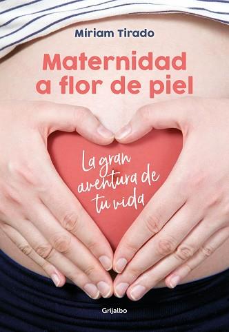 MATERNIDAD A FLOR DE PIEL | 9788416895526 | TIRADO, MÍRIAM | Llibreria L'Illa - Llibreria Online de Mollet - Comprar llibres online