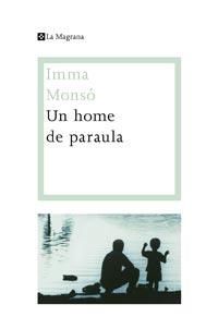 HOME DE PARAULA, UN | 9788482649153 | MONSO, IMMA | Llibreria L'Illa - Llibreria Online de Mollet - Comprar llibres online