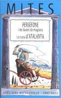 PERSEFONE / CURSA D'ATALANTA, LA | 9788466101790 | MCCAUGHREAN, GERALDINE / ROSS, TONY | Llibreria L'Illa - Llibreria Online de Mollet - Comprar llibres online