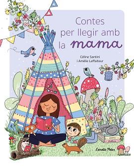 CONTES PER LLEGIR AMB LA MAMA | 9788413896021 | SANTINI, CÉLINE | Llibreria L'Illa - Llibreria Online de Mollet - Comprar llibres online