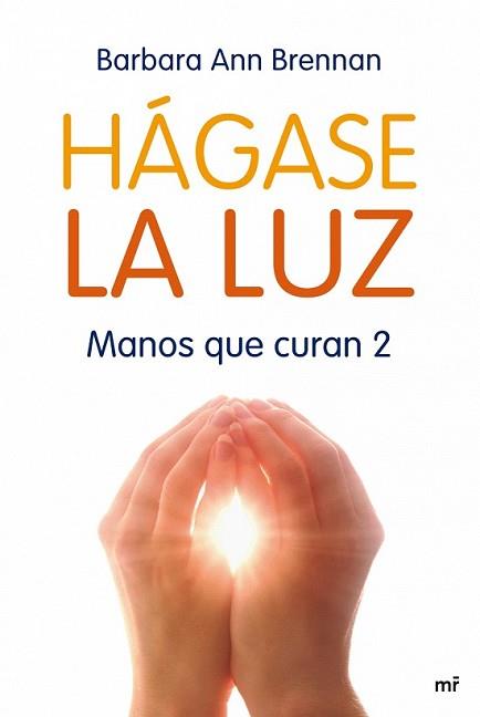 HAGASE LA LUZ | 9788427035706 | BRENNAN, BARBARA ANN | Llibreria L'Illa - Llibreria Online de Mollet - Comprar llibres online