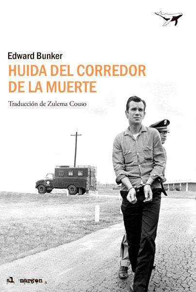 HUIDA DEL CORREDOR DE LA MUERTE | 9788494236723 | BUNKER, EDWARD | Llibreria L'Illa - Llibreria Online de Mollet - Comprar llibres online