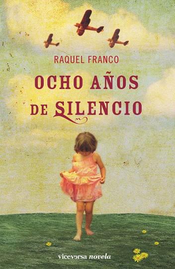 OCHOS AÑOS DE SILENCIO | 9788492819102 | FRANCO, RAQUEL | Llibreria L'Illa - Llibreria Online de Mollet - Comprar llibres online