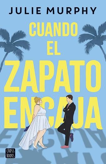 CUANDO EL ZAPATO ENCAJA | 9788408292364 | MURPHY, JULIE | Llibreria L'Illa - Llibreria Online de Mollet - Comprar llibres online