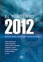 MISTERIO DE 2012 : PREDICCIONES, PROFECIAS Y POSIBILIDADE | 9788496111677 | IRIBARREN BERRADE, MIGUEL TR.