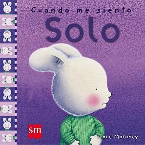 CUANDO ME SIENTO SOLO | 9788467516784 | MORONEY, TRACE | Llibreria L'Illa - Llibreria Online de Mollet - Comprar llibres online