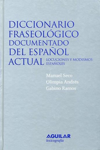 DICCIONARIO FRASEOLOGICO | 9788429476743 | SECO, MANUEL / OLIMPIA ANDRES / GABINO RAMOS | Llibreria L'Illa - Llibreria Online de Mollet - Comprar llibres online