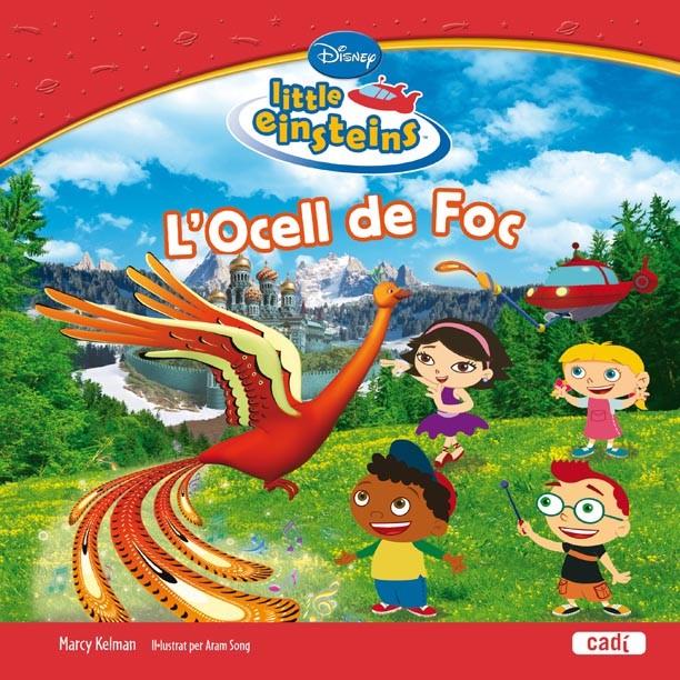 LITTLE EINSTEINS. L'OCELL DE FOC | 9788447460571 | WALT DISNEY COMPANY | Llibreria L'Illa - Llibreria Online de Mollet - Comprar llibres online