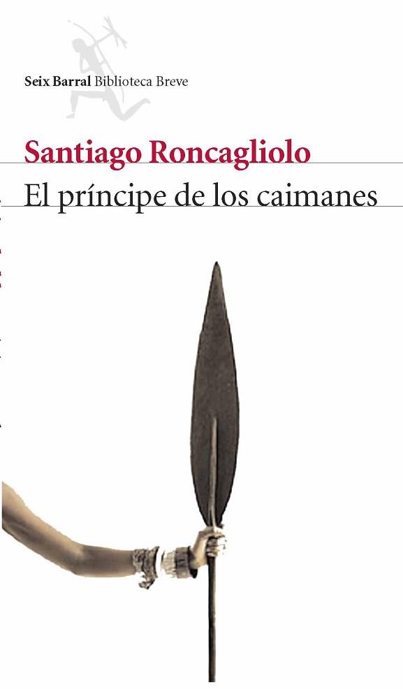 PRÍNCIPE DE LOS CAIMANES, EL | 9788432212291 | RONCAGLIOLO, SANTIAGO | Llibreria L'Illa - Llibreria Online de Mollet - Comprar llibres online