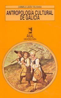 ANTROPOLOGIA CULTURAL DE GALICIA | 9788476005989 | CARMELO LISON TOLOSANA | Llibreria L'Illa - Llibreria Online de Mollet - Comprar llibres online