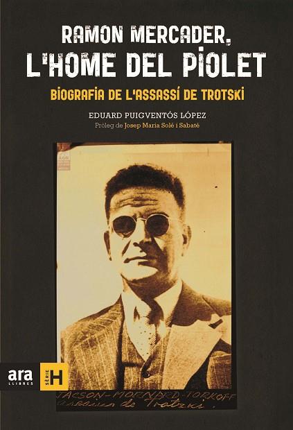 RAMON MERCADER L'HOME DEL PIOLET | 9788415642879 | PUIGVENTÓS I LÓPEZ, EDUARD | Llibreria L'Illa - Llibreria Online de Mollet - Comprar llibres online