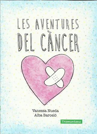 AVENTURES DEL CÁNCER, LES | 9788416578337 | NUEDA PEREZ, VANESSA | Llibreria L'Illa - Llibreria Online de Mollet - Comprar llibres online