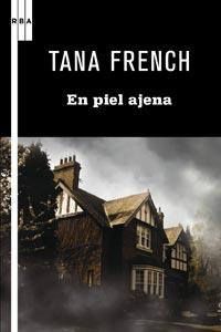 EN PIEL AJENA | 9788498678932 | FRENCH, TANA | Llibreria L'Illa - Llibreria Online de Mollet - Comprar llibres online