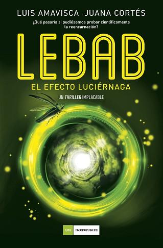 LEBAB. EL EFECTO LUCIÉRNAGA | 9788419521606 | LUIS, AMAVISCA/CORTÉS, JUANA | Llibreria L'Illa - Llibreria Online de Mollet - Comprar llibres online