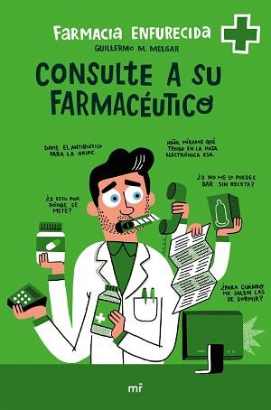 CONSULTE A SU FARMACÉUTICO | 9788427050143 | FARMACIA ENFURECIDA | Llibreria L'Illa - Llibreria Online de Mollet - Comprar llibres online