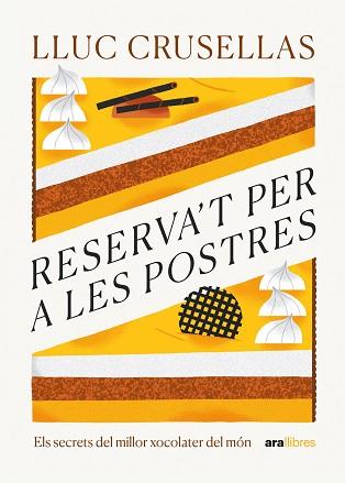 RESERVA'T PER A LES POSTRES | 9788411730556 | CRUSELLAS CAPDEVILA, LLUC | Llibreria L'Illa - Llibreria Online de Mollet - Comprar llibres online