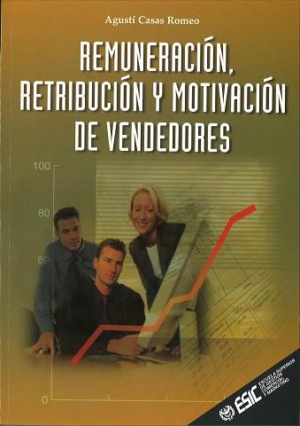 REMUNERACION, RETRIBUCION Y MOTIVACION DE VENDEDORES | 9788473562959 | CASAS ROMEO, AGUSTI | Llibreria L'Illa - Llibreria Online de Mollet - Comprar llibres online