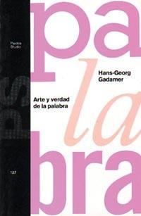 ARTE Y VERDAD DE LA PALABRA | 9788449305436 | GADAMER, HANS-GEORG | Llibreria L'Illa - Llibreria Online de Mollet - Comprar llibres online