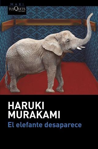 ELEFANTE DESAPARECE, EL | 9788490664438 | MURAKAMI, HARUKI | Llibreria L'Illa - Llibreria Online de Mollet - Comprar llibres online