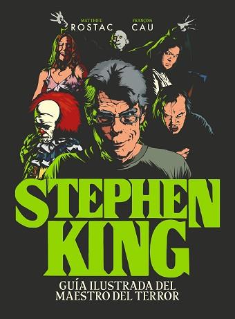 STEPHEN KING | 9788419466990 | ROSTAC, MATTHIEU/CAU, FRANÇOIS | Llibreria L'Illa - Llibreria Online de Mollet - Comprar llibres online