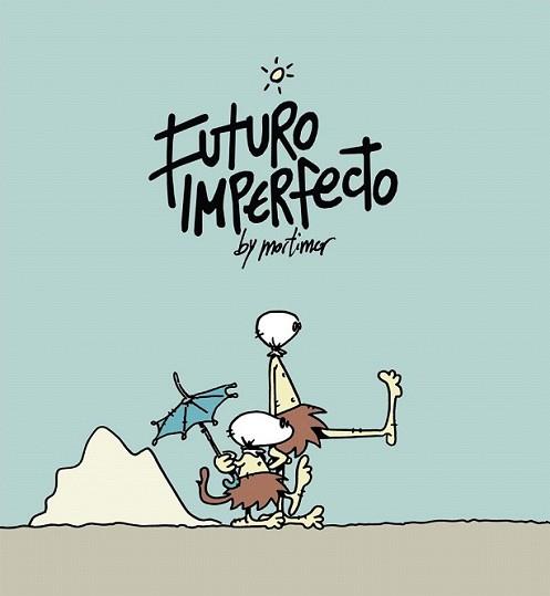 FUTURO IMPERFECTO | 9788492902736 | MORTIMER | Llibreria L'Illa - Llibreria Online de Mollet - Comprar llibres online