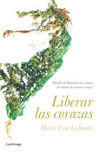 LIBERAR LAS CORAZAS | 9788416694600 | LABONTÉ, MARIE LISE | Llibreria L'Illa - Llibreria Online de Mollet - Comprar llibres online